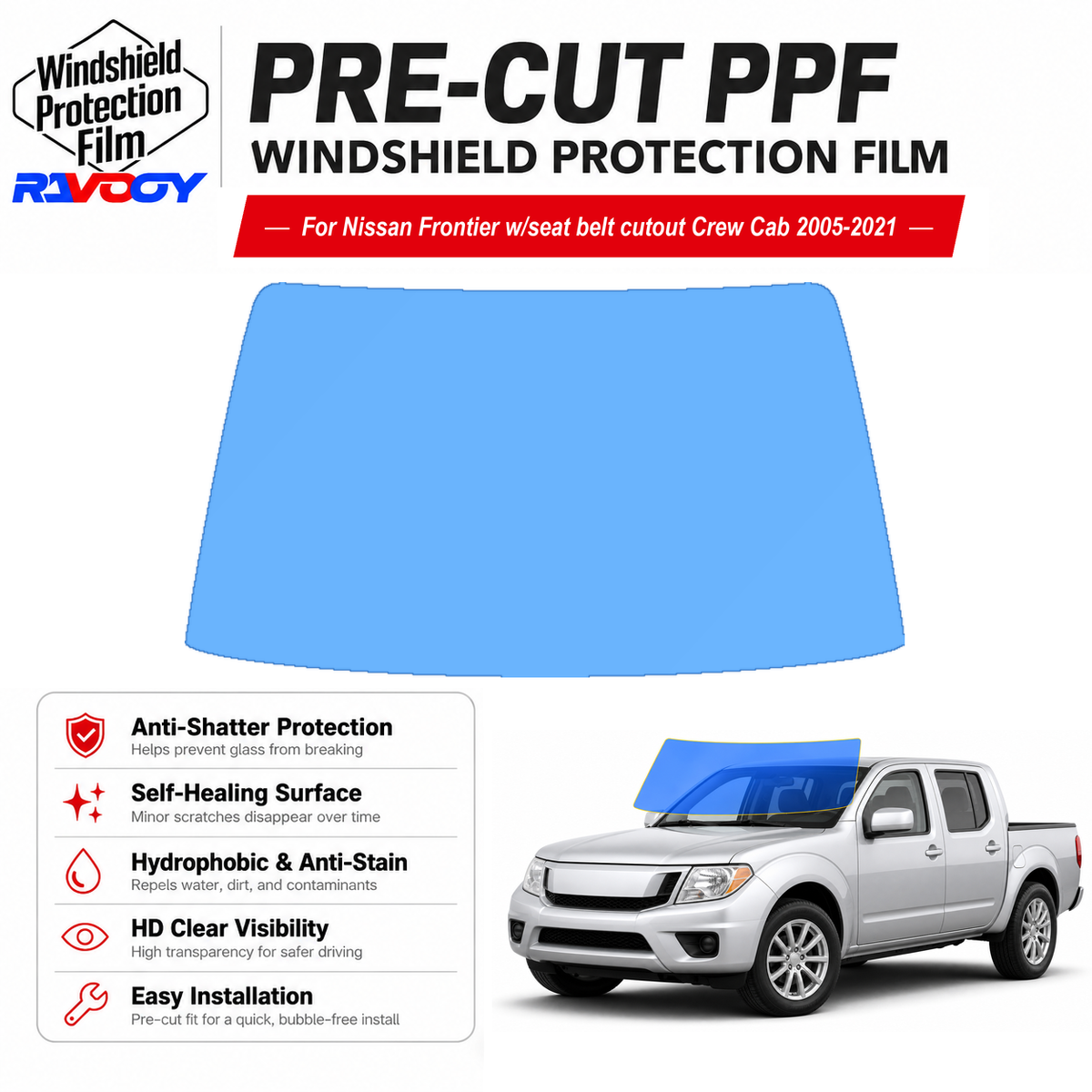 RAVOOY pre-cut front windshield protection film for Nissan Frontier w seat belt cutout Crew P U 2005-2021