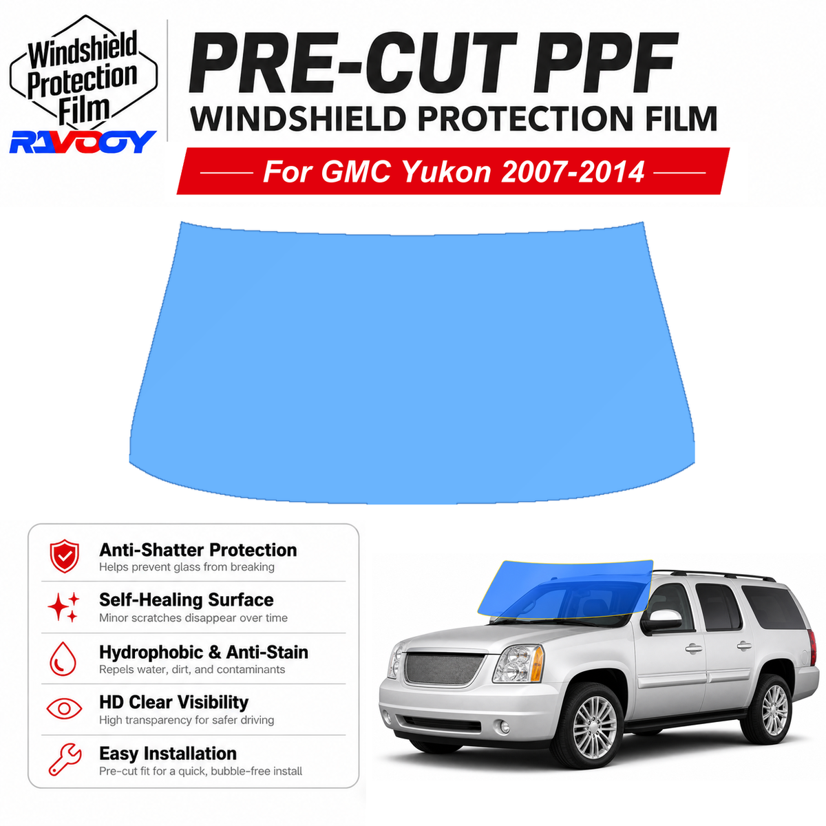 RAVOOY pre-cut front windshield protection film for GMC Yukon 4D SUV 2007-2014