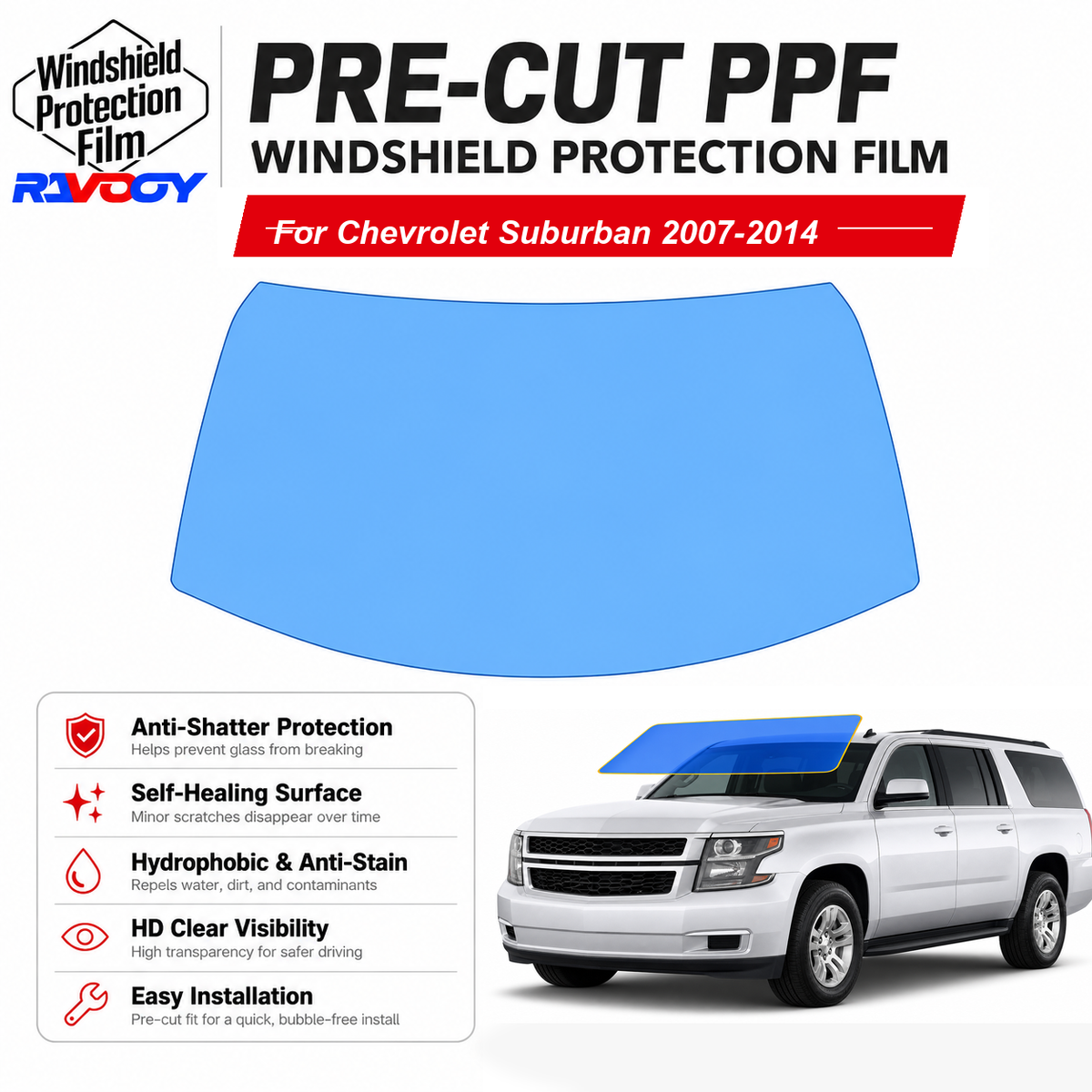 RAVOOY pre-cut front windshield protection film for Chevrolet Suburban 4D SUV 2007-2014