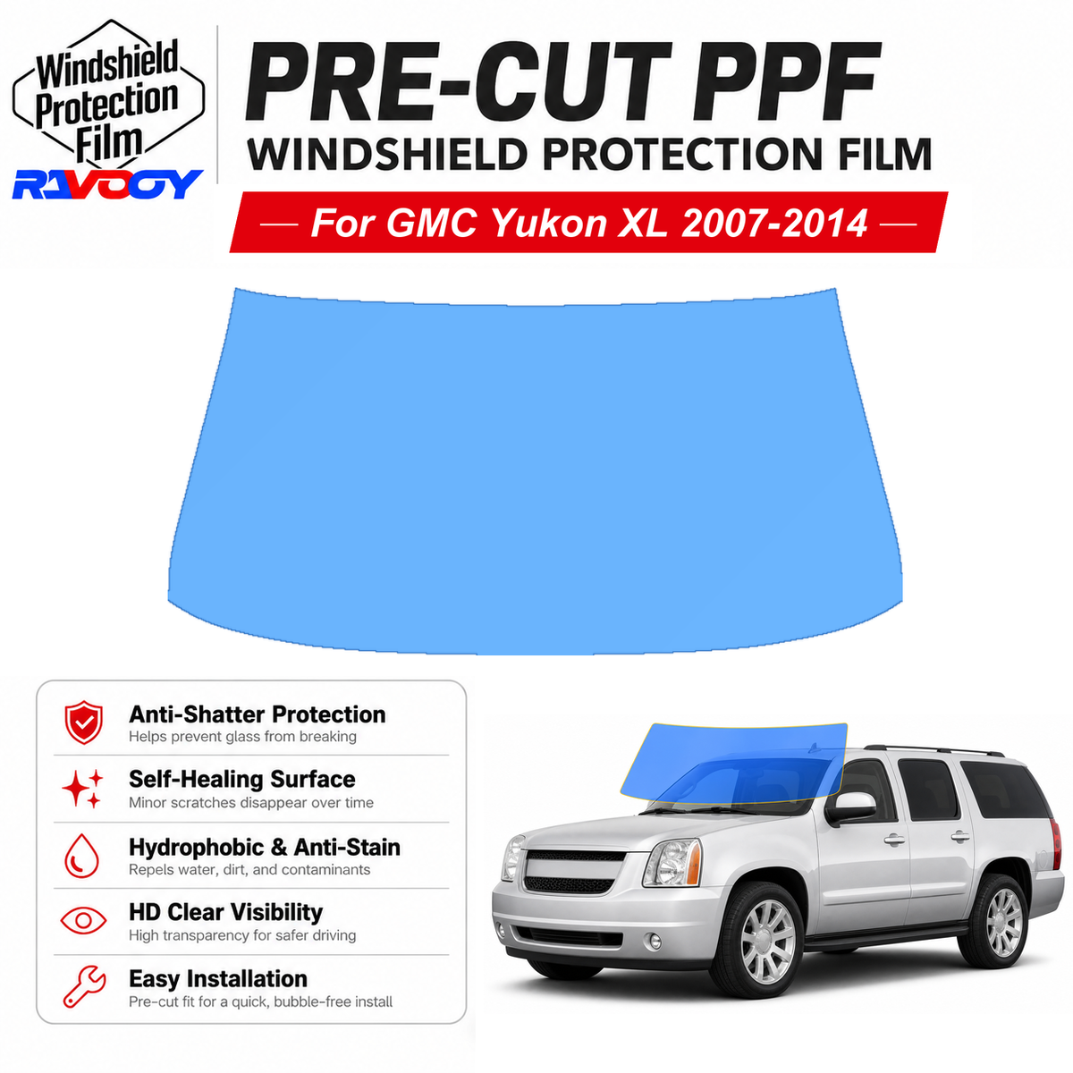 RAVOOY pre-cut front windshield protection film for GMC Yukon XL 4D SUV 2007-2014