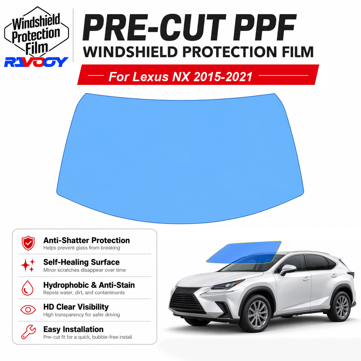 RAVOOY pre-cut front windshield protection film for Lexus NX 4D SUV 2015-2021