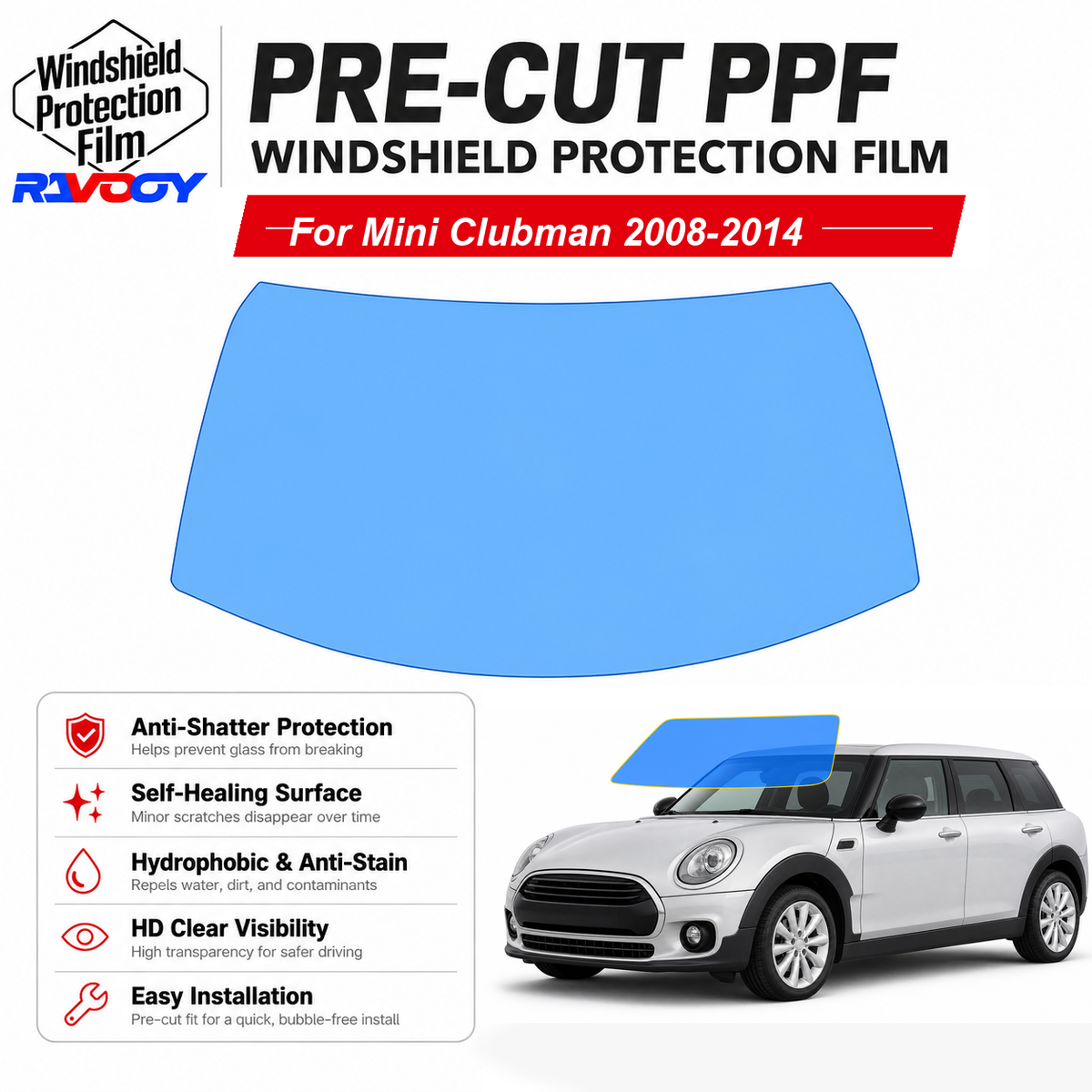 RAVOOY pre-cut front windshield protection film for Mini Clubman 2D Cpe 2008-2014
