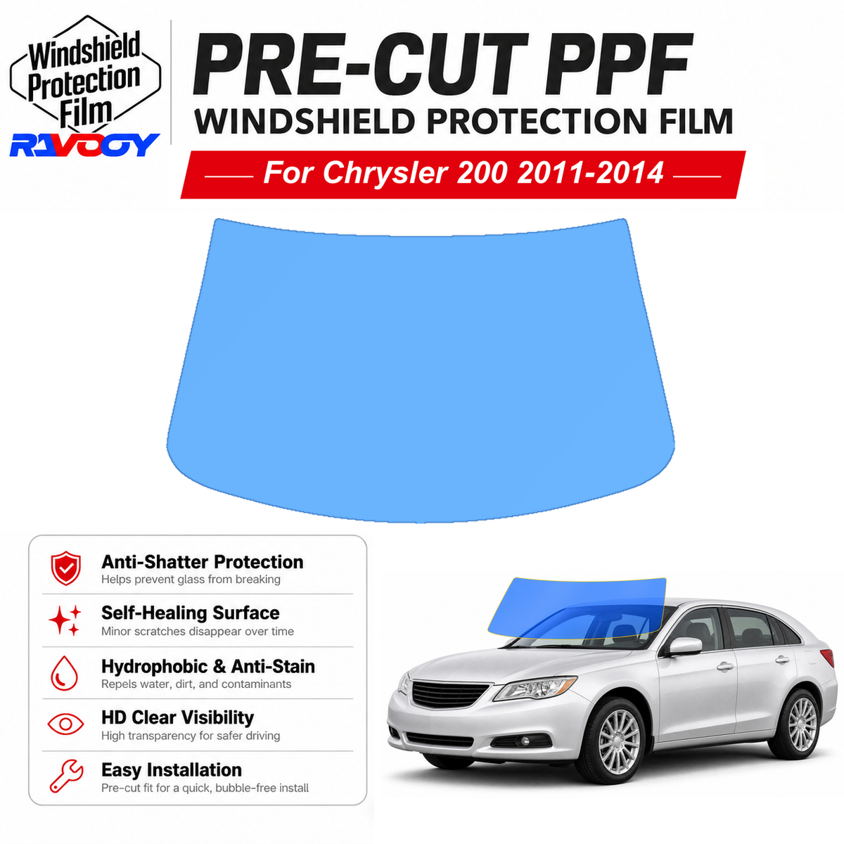 RAVOOY pre-cut front windshield protection film for Chrysler 200 4D Sdn 2011-2014