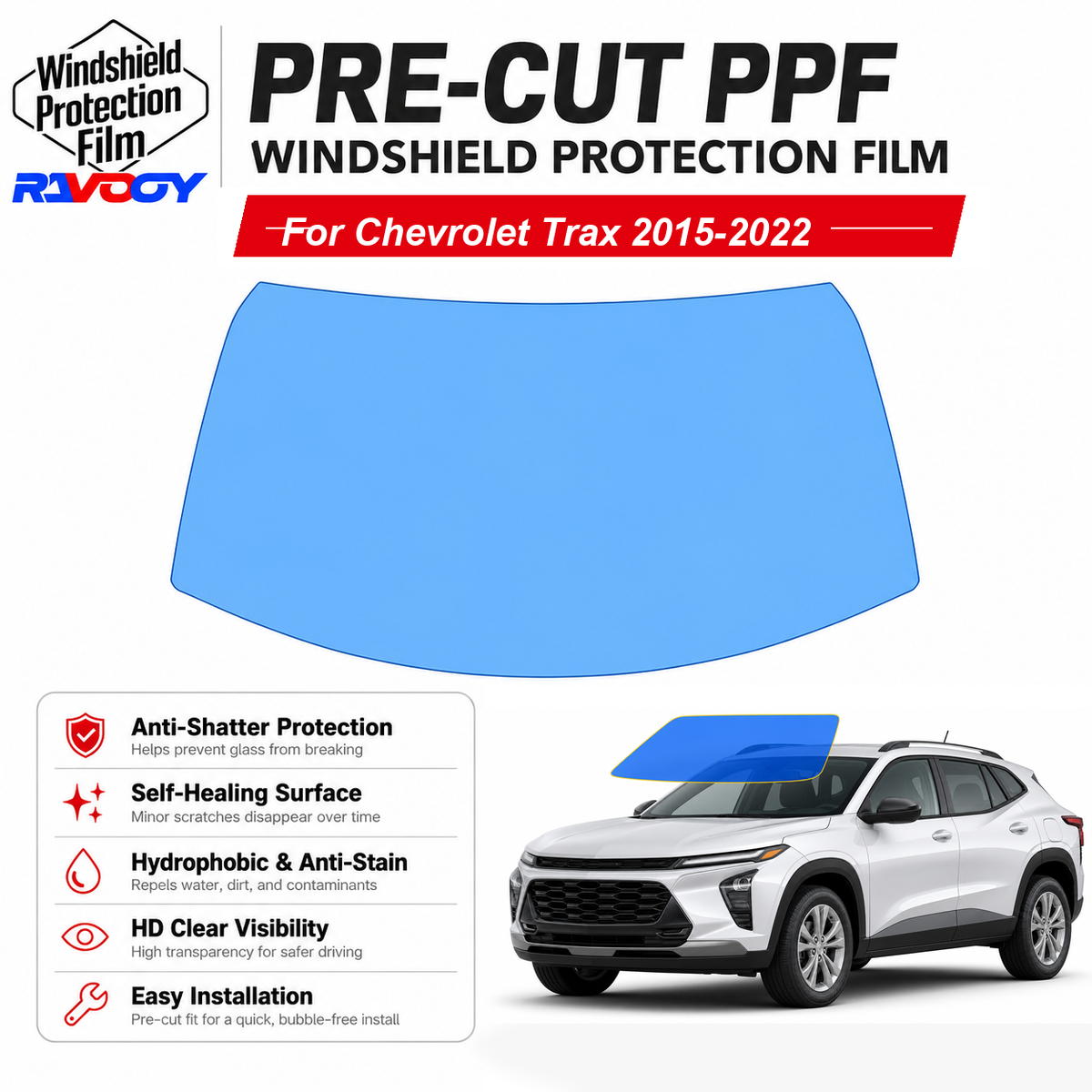 RAVOOY pre-cut front windshield protection film for Chevrolet Trax 4D SUV 2015-2022