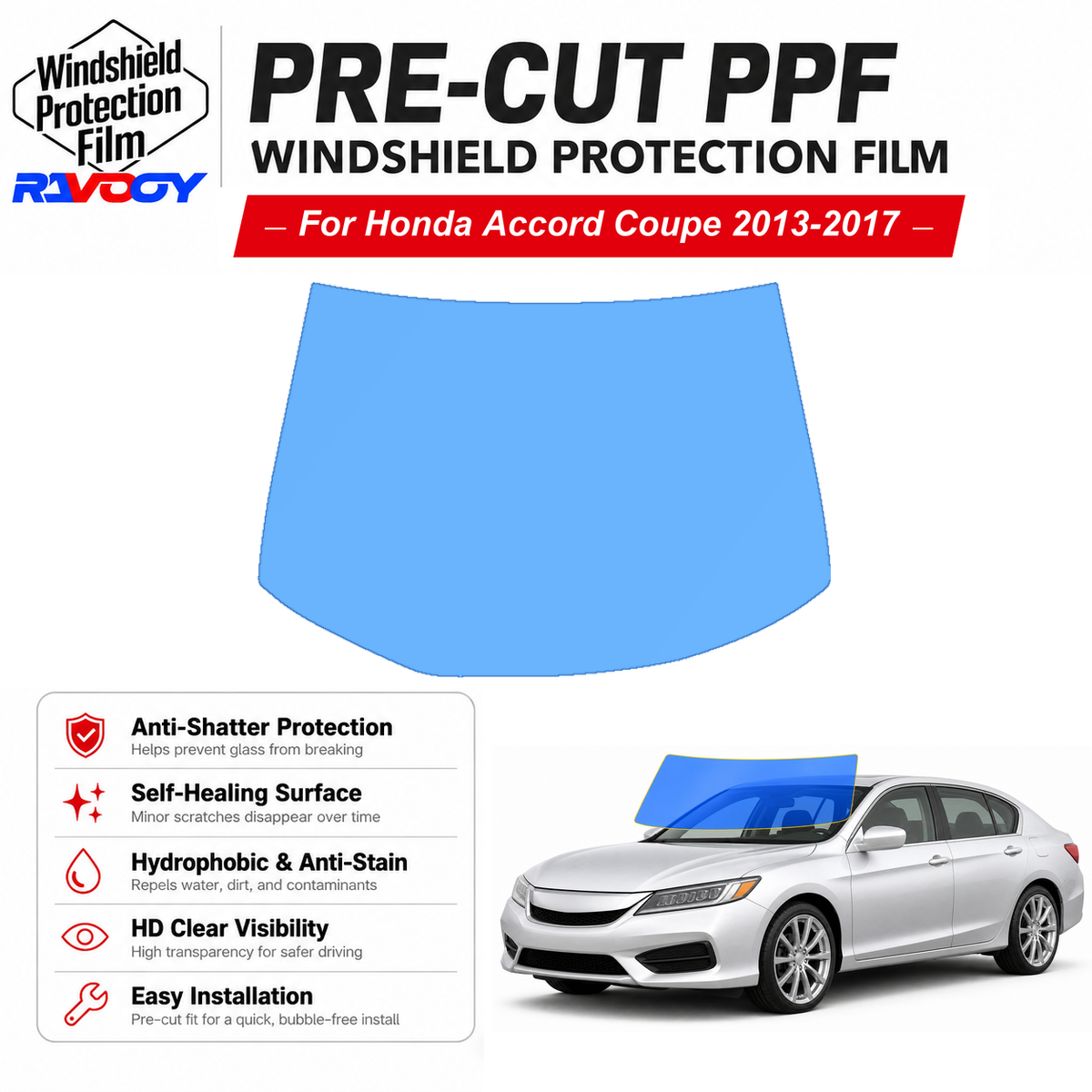 RAVOOY pre-cut front windshield protection film for Honda Accord 2D Cpe 2013-2017