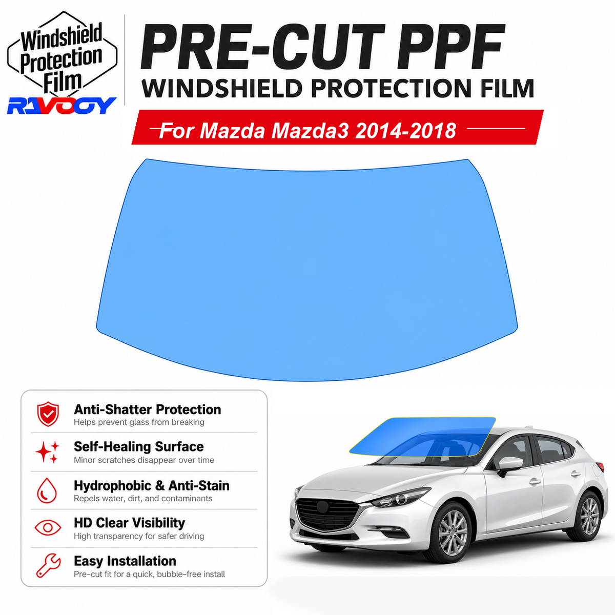 RAVOOY pre-cut front windshield protection film for Mazda Mazda3 4D HB 2014-2018