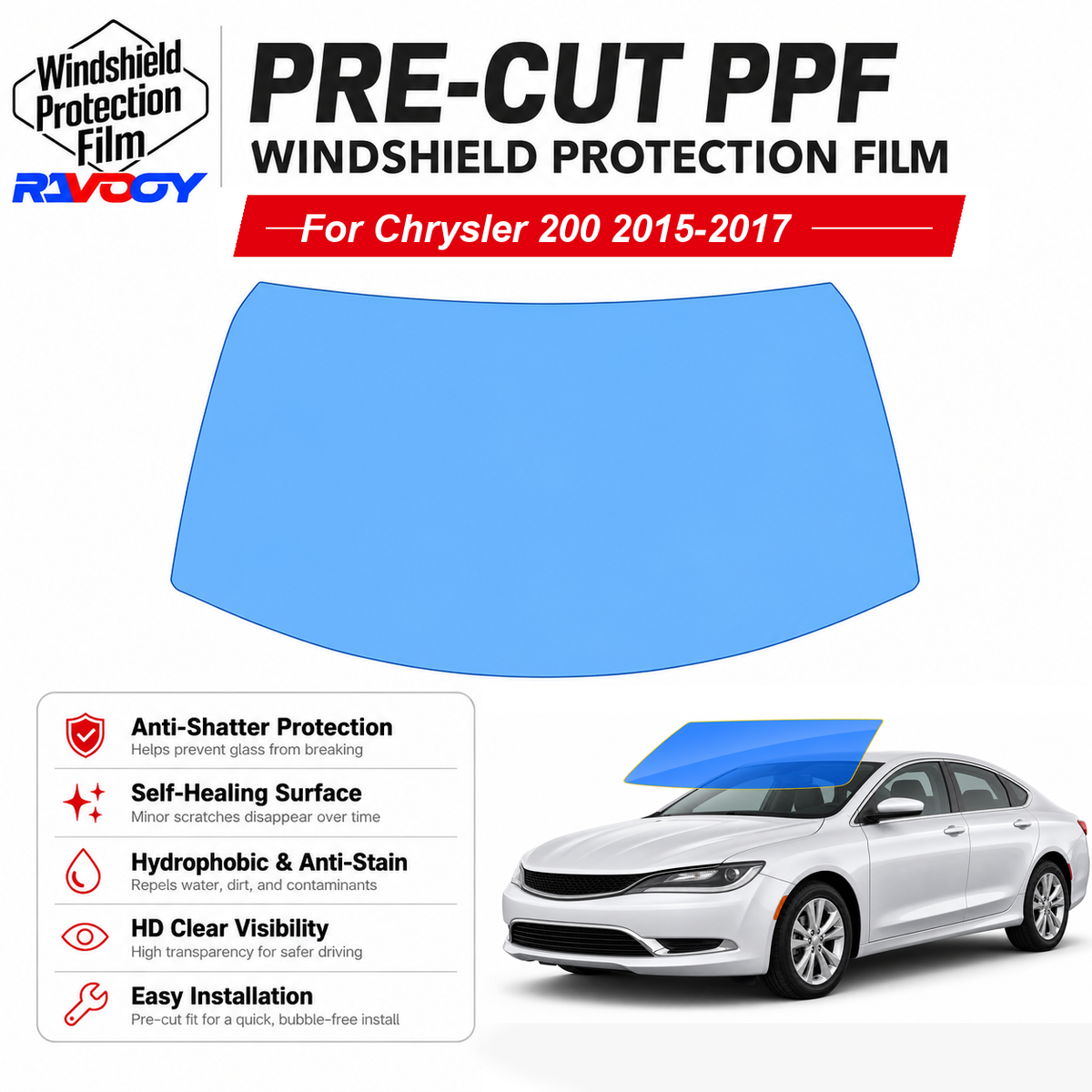 RAVOOY pre-cut front windshield protection film for Chrysler 200 4D Sdn 2015-2017