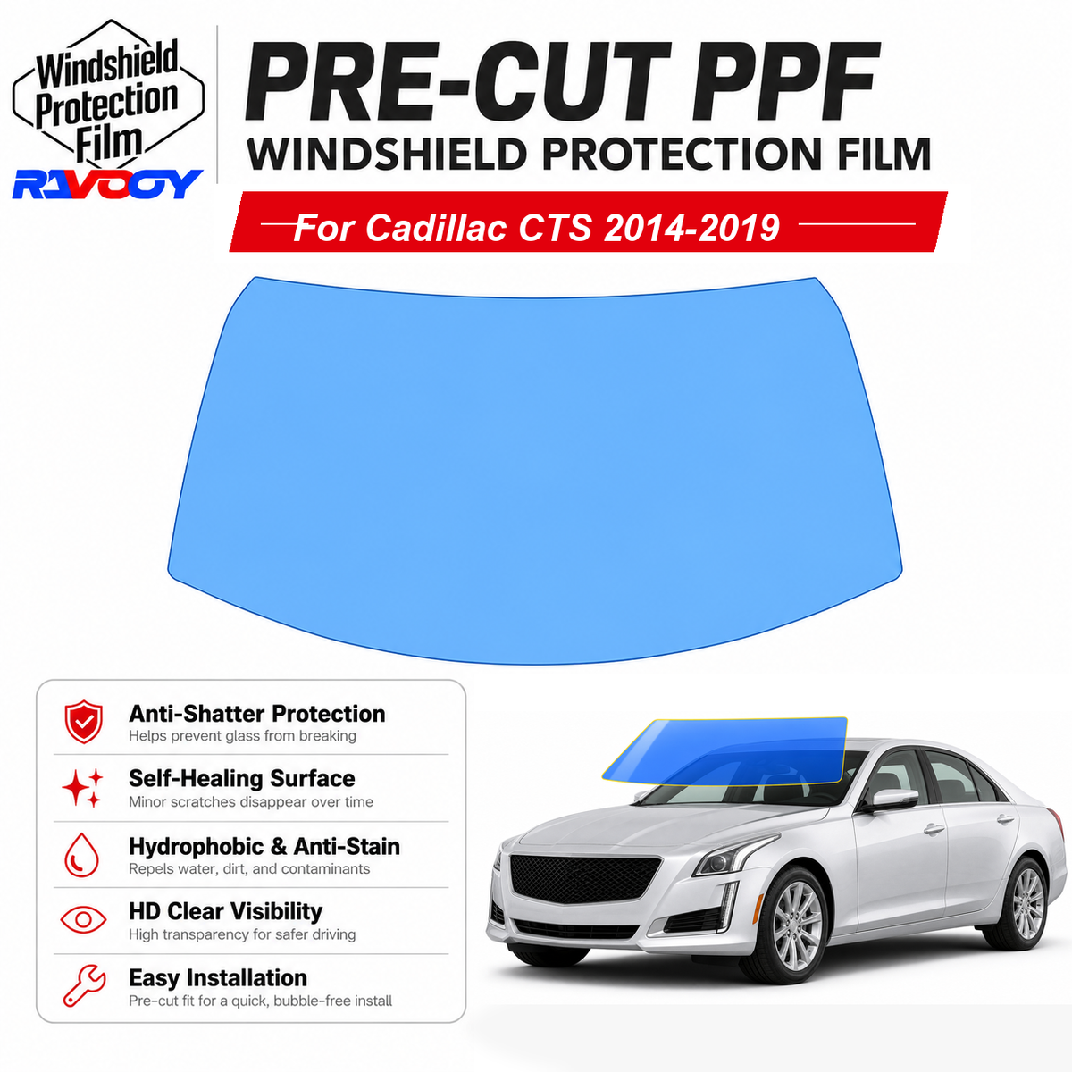 RAVOOY pre-cut front windshield protection film for Cadillac CTS 4D Sdn 2014-2019