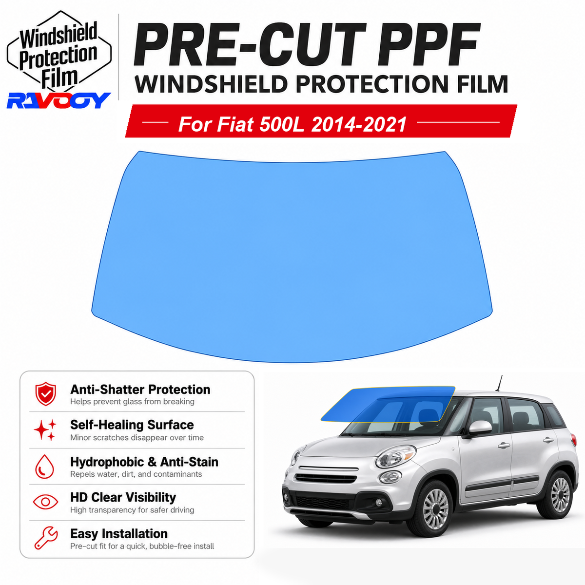 RAVOOY pre-cut front windshield protection film for Fiat 500L 4D SUV 2014-2021