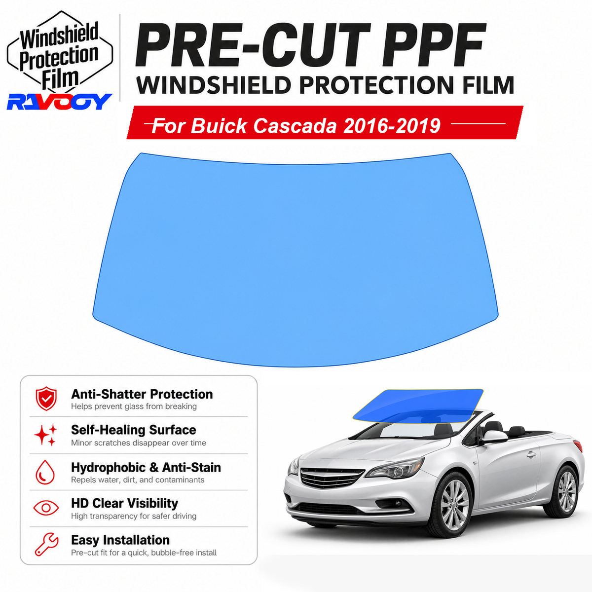RAVOOY pre-cut front windshield protection film for Buick Cascada 2D Conv 2016-2019