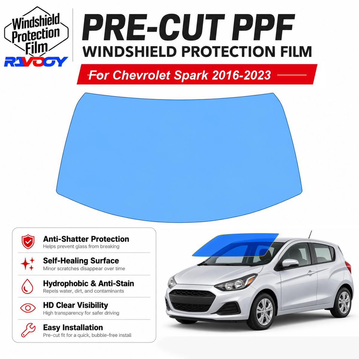 RAVOOY pre-cut front windshield protection film for Chevrolet Spark 4D HB 2016-2023