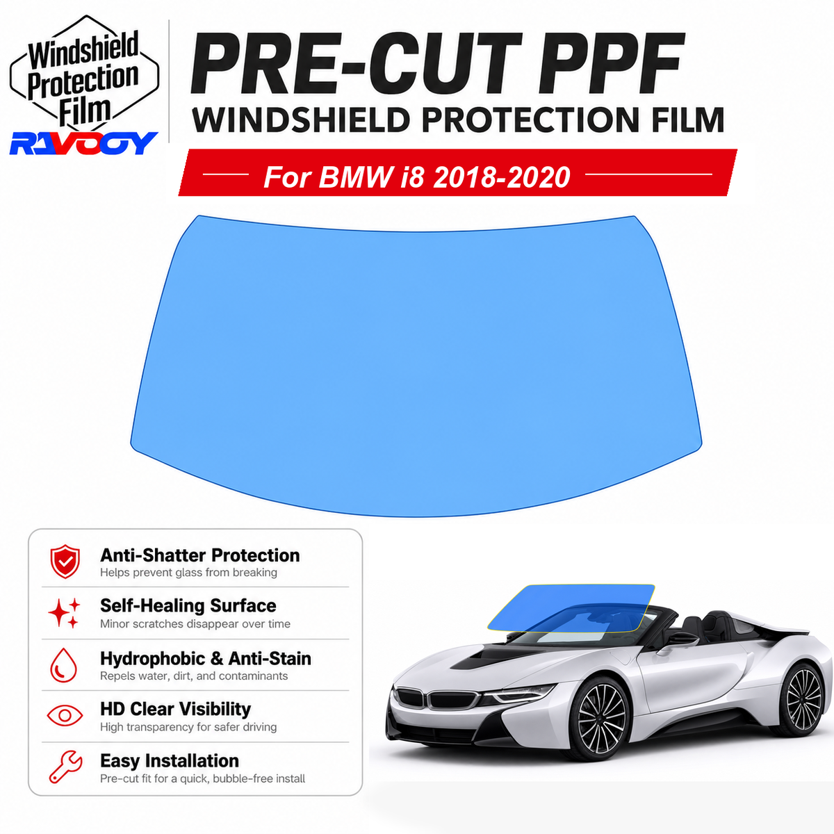 RAVOOY pre-cut front windshield protection film for BMW i8 2D Conv 2018-2020