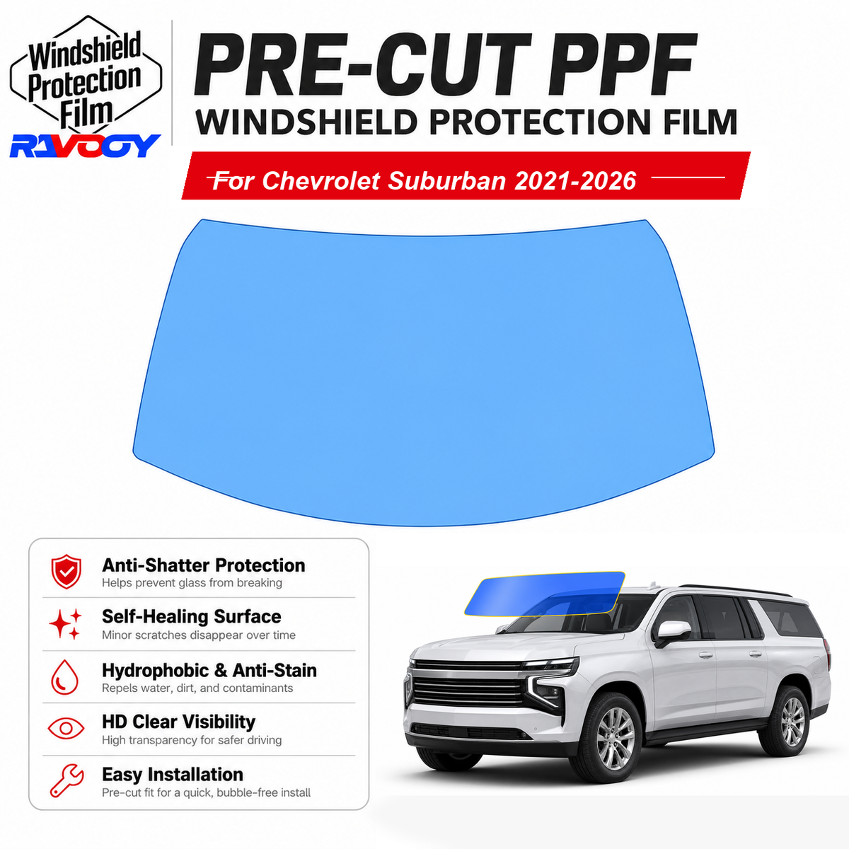 RAVOOY pre-cut front windshield protection film for Chevrolet Suburban 4D SUV 2021-2026